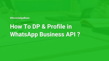 How To Set Display Picture & Update Business Profile For your WhatsApp Business API ?