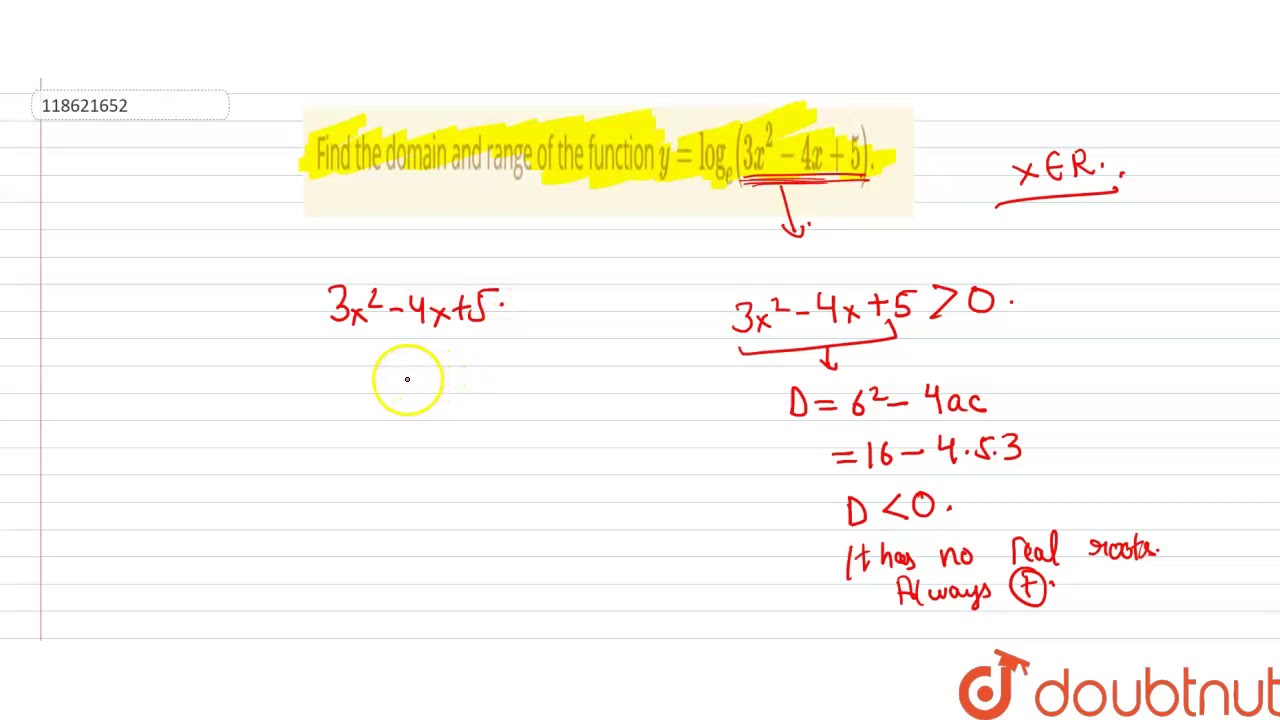 Find The Domain And Range Of The Function Y Log E 3x 2 4x 5 Youtube Find The Domain And Range Of The Function Y Log E 3x 2 4x 5 Youtube
