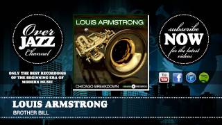 Louis Armstrong - Brother Bill