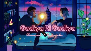 Gudiya Ri Gudiya Tera Gudda || [ Slowed + Reverb ] @LofiDreamMusic20 screenshot 5