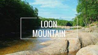 Summer Weekend at Loon Mountain