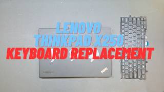 Lenovo ThinkPad X250 Keyboard Replacement – Some Keys Not Working