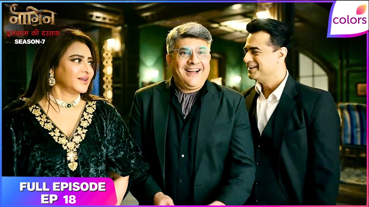 Naagin S7 | Full Episode - 18 |  | Colors TV