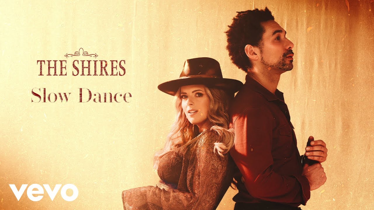Watch The Shires - Slow Dance (Audio) on YouTube Watch The Shires - Slow Dance (Audio) on YouTube