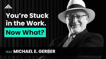Are You Building a Job or Building a Company? Feat. Michael Gerber - Founder of EMyth