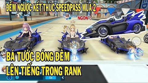 ZingSpeed Mobile | Bá Tước Bóng Đêm Lên Tiếng Trong Rank