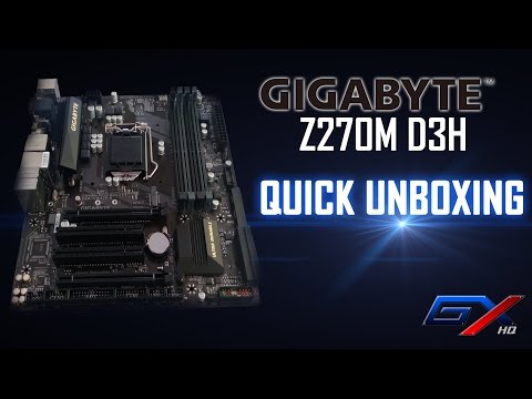 GIGABYTE Z270M D3H Unboxing GIGABYTE Z270M D3H Unboxing