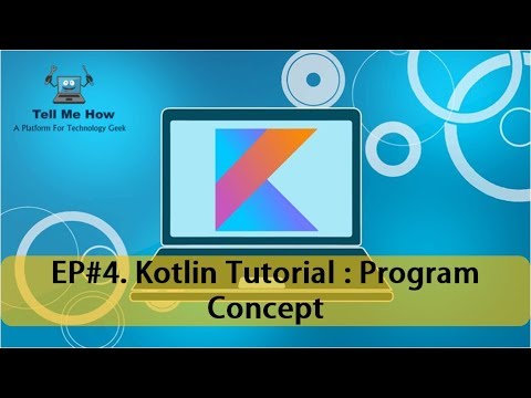 4. Kotlin Tutorial : Program Concept | Tell Me How