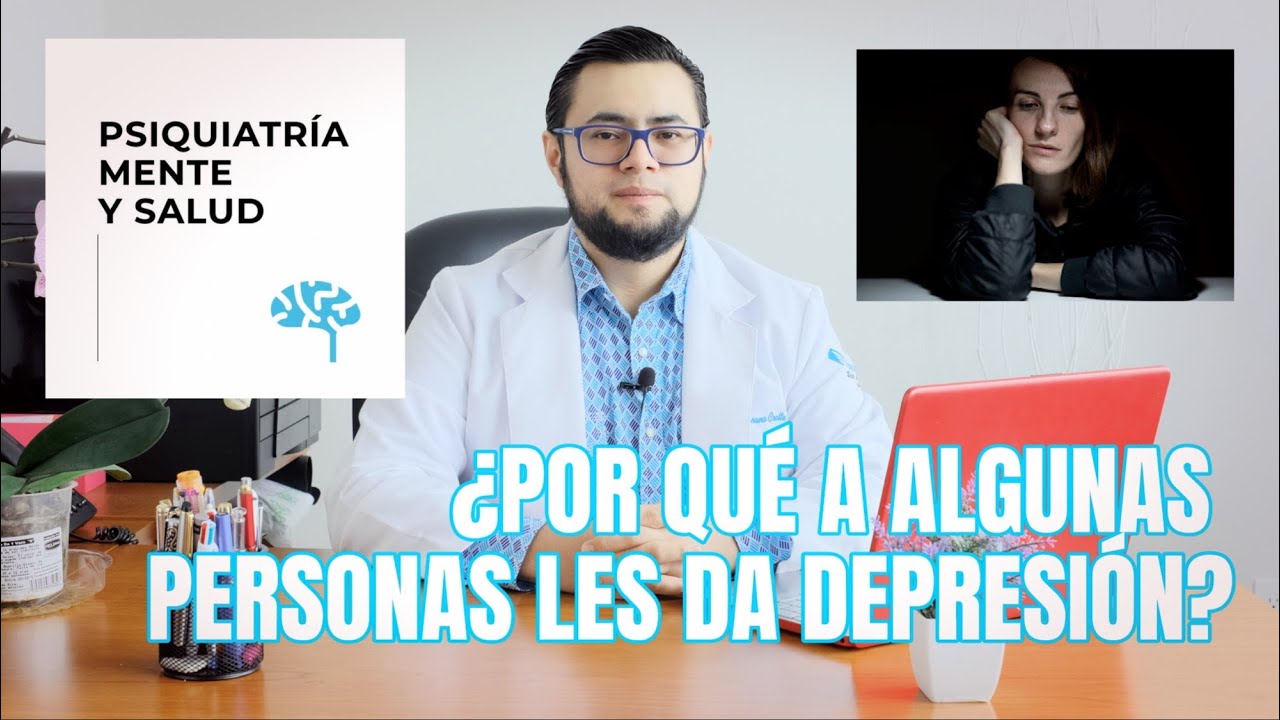 ¿Por qué a algunas personas les da Depresión?