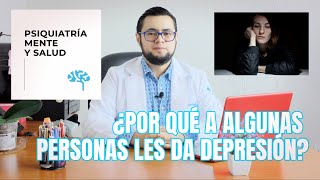 ¿Por qué a algunas personas les da Depresión?