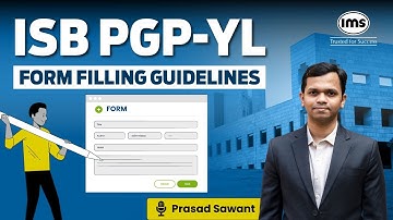 ISB PGP YL Form Filling Guidelines | How to Fill the ISB PGP YL (Young Leaders) Application Form?