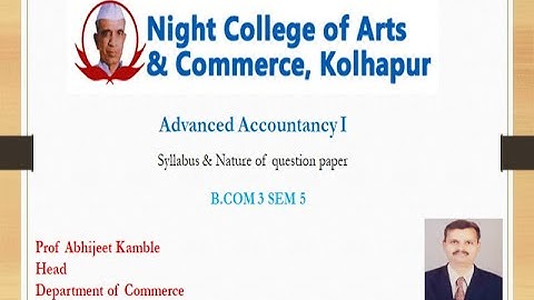 BCOM 3 SEM 5 Advanced Accountancy I syllabus and nature of question paper - Prof Abhijeet Kamble