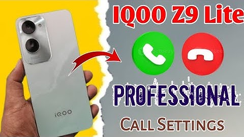 iqoo z9 lite professional call settings !! iqoo z9 lite call settings !! iqoo z9 lite