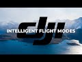 Learn dji intelligent flight modes pt 1