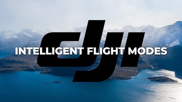 LEARN DJI Intelligent Flight Modes Pt. 1
