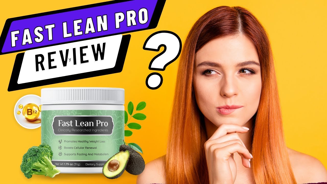 FAST LEAN PRO – Fast Lean Pro Reviews -Fast Lean Pro Works? Fast Lean Pro Review