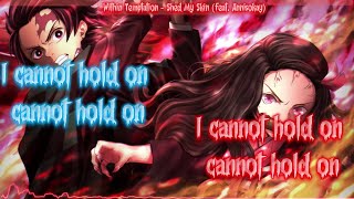 Nightcore - Shed my skin (Within Temptation and Annisokay) / Lyrics