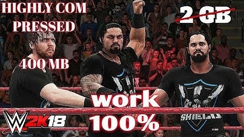 How to download WWE2K 18 ISO  400 MB | HIGHLY COMPRESSED | PROOF GAMEPLAY