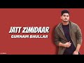 Jatt Zimidaar (Lyrics) - Gurnam Bhullar Ft. Desi Crew Mp3 Song