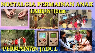 Permainan Anak Tahun 90an - Permainan Jadul - Permainan Tradisional Indonesia