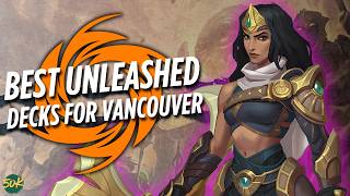 Best Unleashed Riftbound Decks for RQ Vancouver