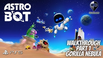 Astro Bot (PS5) Walkthrough Part 1: Gorilla Nebula