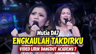 Download Lagu Mutia DA7 - Engkaulah Takdirku (LIRIK) | Dangdut Academy 7 MP3 Download Lagu Mutia DA7 - Engkaulah Takdirku (LIRIK) | Dangdut Academy 7 MP3