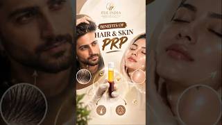 Top Benefits of PRP: Hair Restoration & Skin Rejuvenation With No Downtime | FUE India Clinic