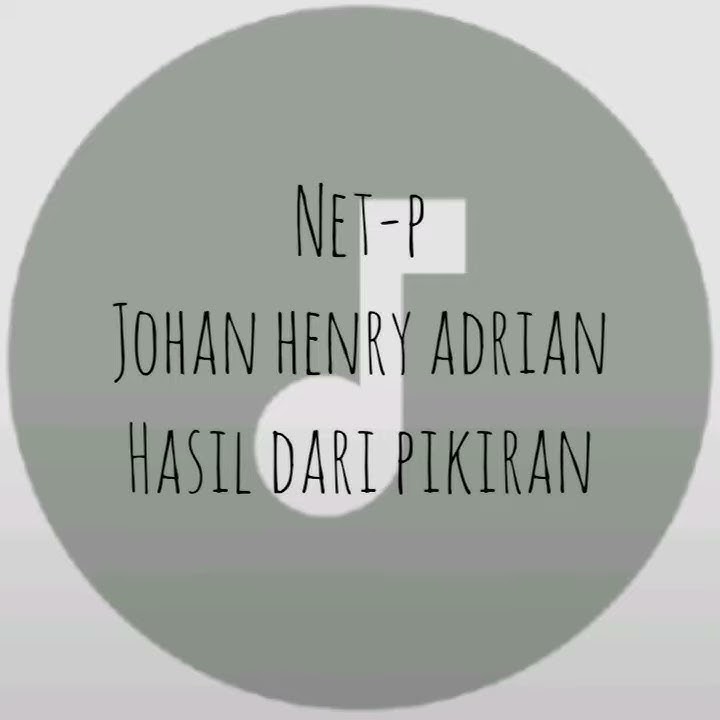 NETP SINGKAT JOHAN HENDRY ADRIAN - HASIL DARI PIKIRAN