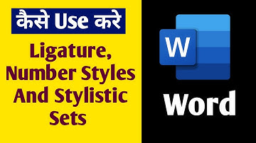 How To Use Ligature, Number Styles And Stylistic Sets In Word In Hindi | Ms-Office Day 34