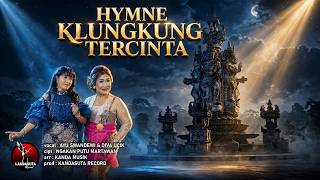 Download lagu HYMNE KLUNGKUNG TERCINTA  Voc : Ayu Swandewi & Diva ucik #shots