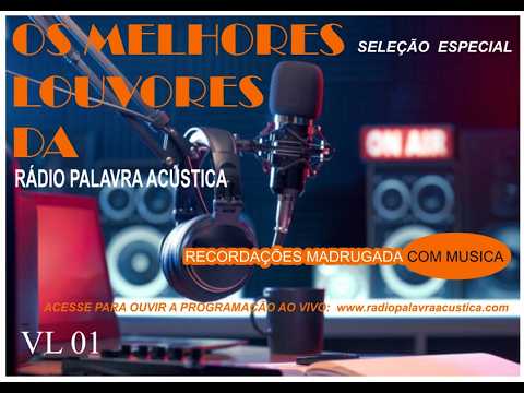 Para recordar madrugada com musica - OS MELHORES LOUVORES VL 1