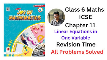 Joy of Maths Class 6 Chapter 11 Linear Equations in One Variable Revision Time - #icse
