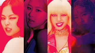 BLACKPINK - Kill This Love (rearranged/extended  aka 