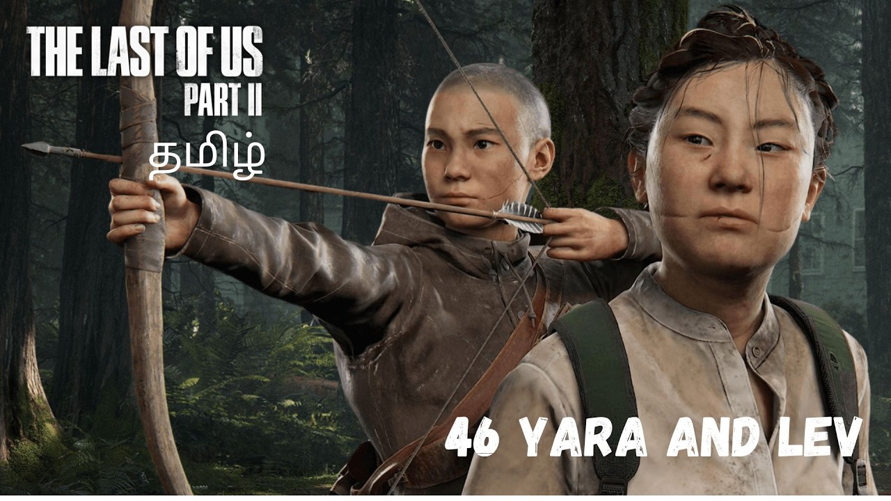 The Last of us part 2 gameplay walkthrough Part 46 with tamil commentry on PS4 Pro