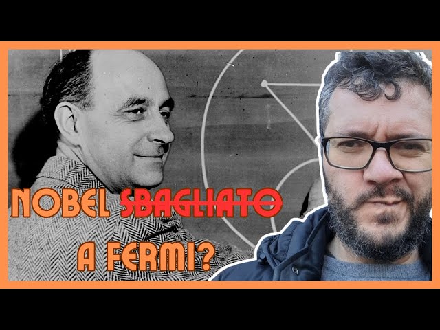 Il Nobel (sbagliato?) a Fermi