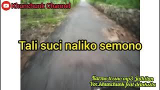 karmo tresno mp3 dan lirik lagu(cover musik jathilan).voc.khunchunk feat sitta