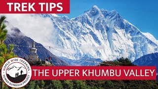 Trekking The Upper Khumbu Valley - Finally Reaching Everest Base Camp | Trek Tips