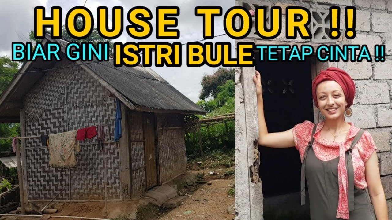 House Tour !! Biar Keadaan RumahKu Begini Istri BULE Tetap Sayang !!