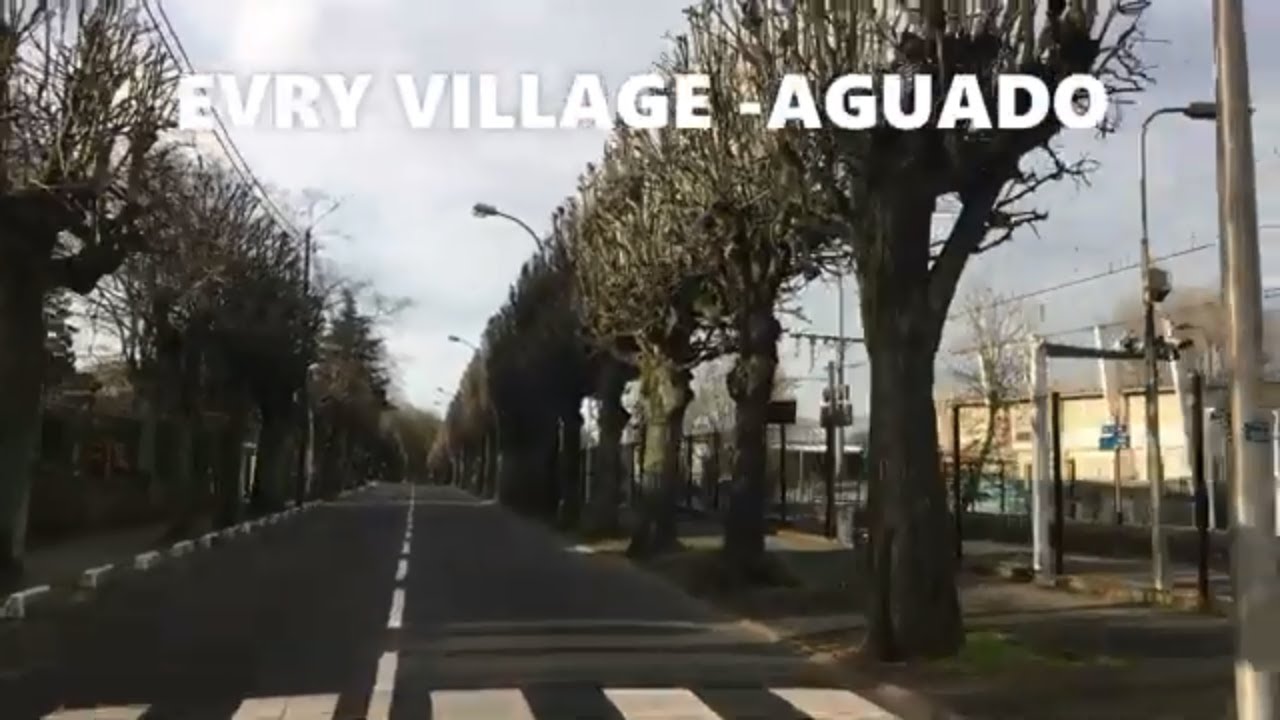 EVRY VILLAGE -AGUADO- 4K- Drinving- Region de france