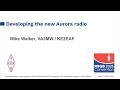 RSGB 2025 Convention: Developing the new Aurora radio