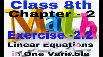 Linear Equations in One Variable - Exercise 2.2 | Class 8 Mathematics Chapter 2 | CBSE 2024-25