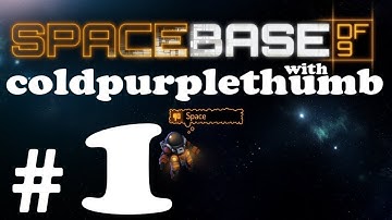SPACEBASE DF 9: Episode 1 "A Tale of Two Bases"