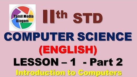 #11th std Computer Science  | English Medium | Chapter 1 |  Lesson 1 | Part 2