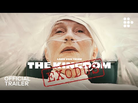 THE KINGDOM EXODUS | Official Trailer | All episodes now streaming | Exclusively on MUBI