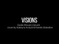 "Visions" by Avdysh Kateryna and Kseniia Slobodian