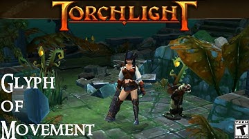 (Torchlight) Glyph of Movement - Very Hard Gameplay