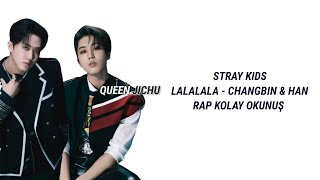 stray kids - lalalala / changbin & han rap •kolay okunuş• Resimi