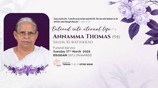 FUNERAL SERVICE | ANNAMMA THOMAS (94) SALEM, KURATHIKADU | 17.03.26 | TIKVAH TV
