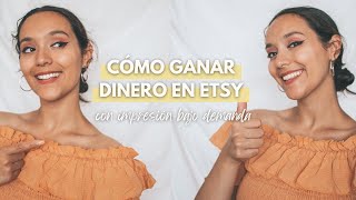 Cómo ganar dinero en Etsy gracias a la impresión bajo demanda